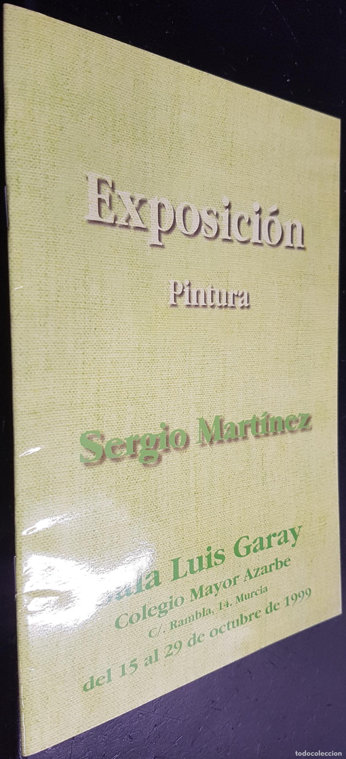B&uuml;cher: Exposici&oacute;n pintura Sergio Mart&iacute;nez. Sala Luis Garay - CAT&Aacute;LOGO:
