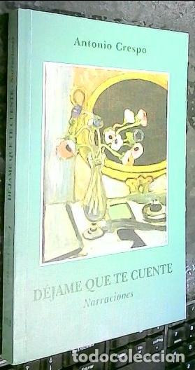Libros: D&eacute;jame que te cuente. Narraciones - CRESPO, Antonio: