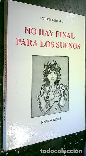 B&uuml;cher: No hay final para los sue&ntilde;os. Narraciones - CRESPO, Antonio: