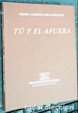 Libros: T&uacute; y el afuera - Cruz S&aacute;nchez, Pedro Alberto: - Foto 1