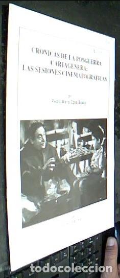 Libri di seconda mano: Cr&oacute;nicas de la posguerra cartagenera: las sesiones cinematogr&aacute;ficas - EGEA BRUNO, Pedro Mar&iacute;a: