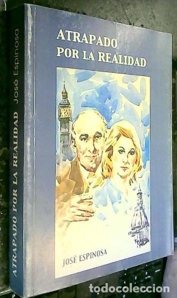 Libri di seconda mano: Atrapado en la realidad - ESPINOSA, Jos&eacute;: