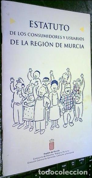 Libri di seconda mano: Estatuto de los consumidores y usuarios de la Regi&oacute;n de Murcia - ESTATUTOS: