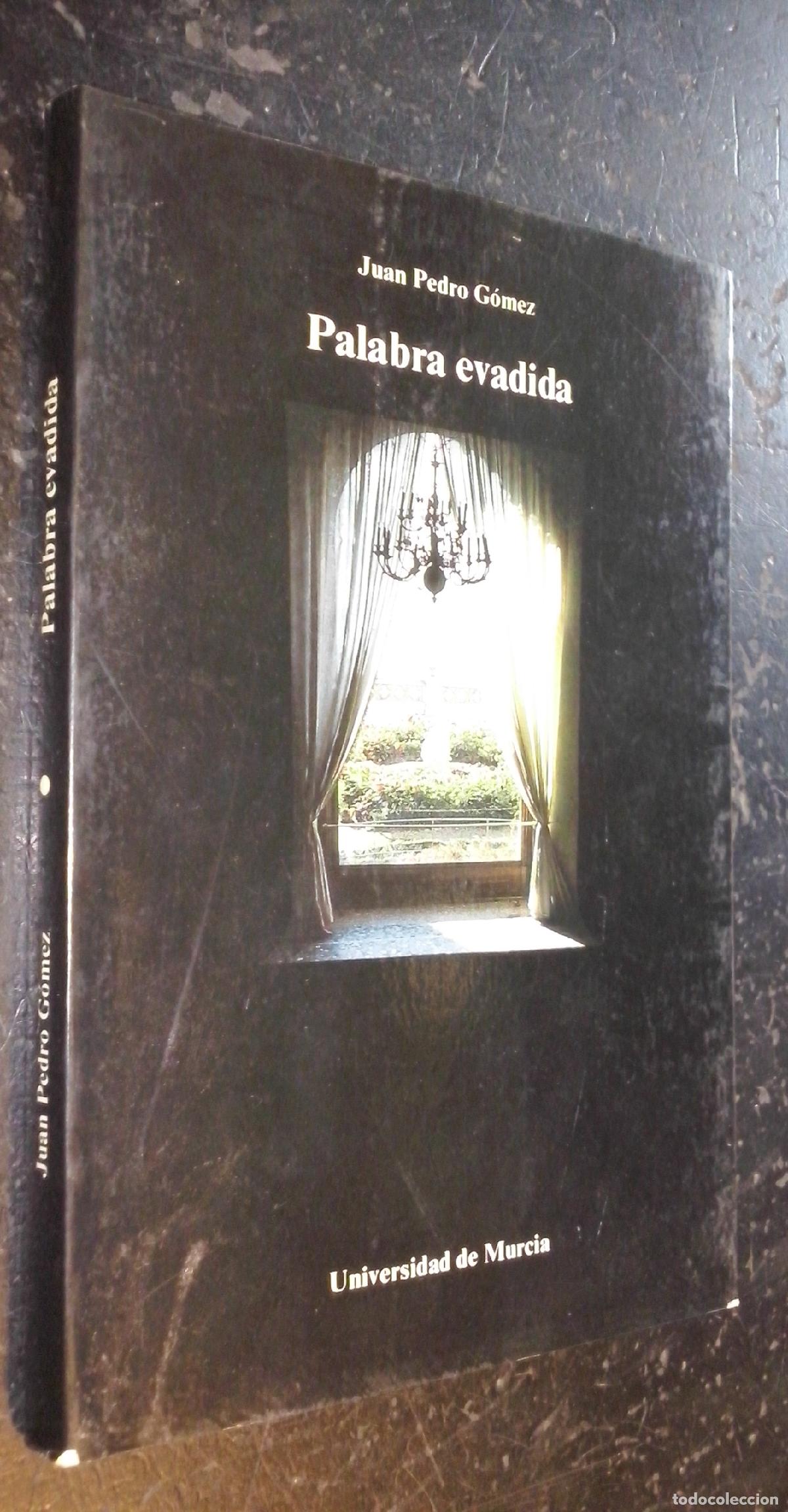 Libros: Palabra evadida - G&Oacute;MEZ, Juan Pedro: - Foto 1