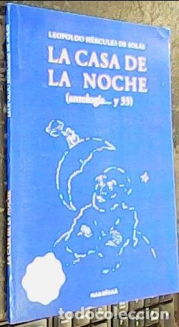 B&uuml;cher: La casa de la noche : antolog&iacute;a-- y 33 - H&eacute;rcules de Sol&aacute;s, Leopoldo: