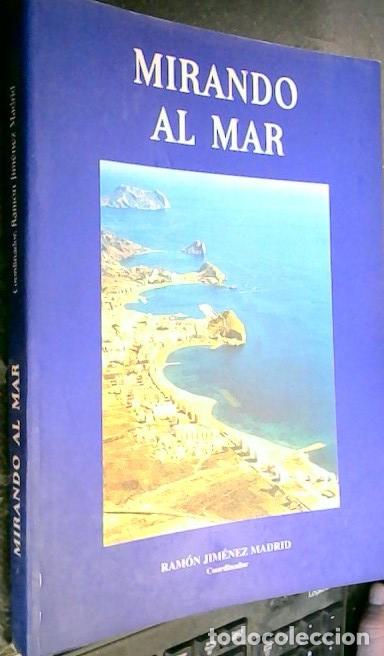 Libri di seconda mano: Mirando al mar. Ciclo de conferencias coordinado por: - JIM&Eacute;NEZ MADRID, Ram&oacute;n: