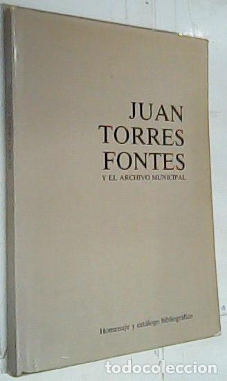 books: Juan Torres Fontes y el Archivo Municipal. Homenaje y cat&aacute;logo bibliogr&aacute;fico - JOVER CARRI&Oacute;N, M&trade; &aacute;ng