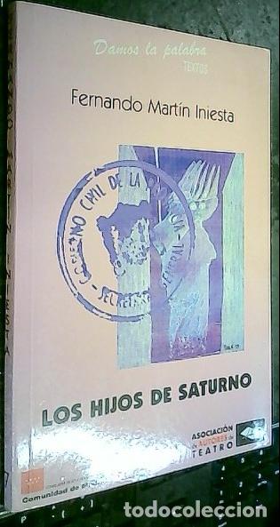 Libri di seconda mano: Los hijos de Saturno - MART&Iacute;N INIESTA, Fernando: