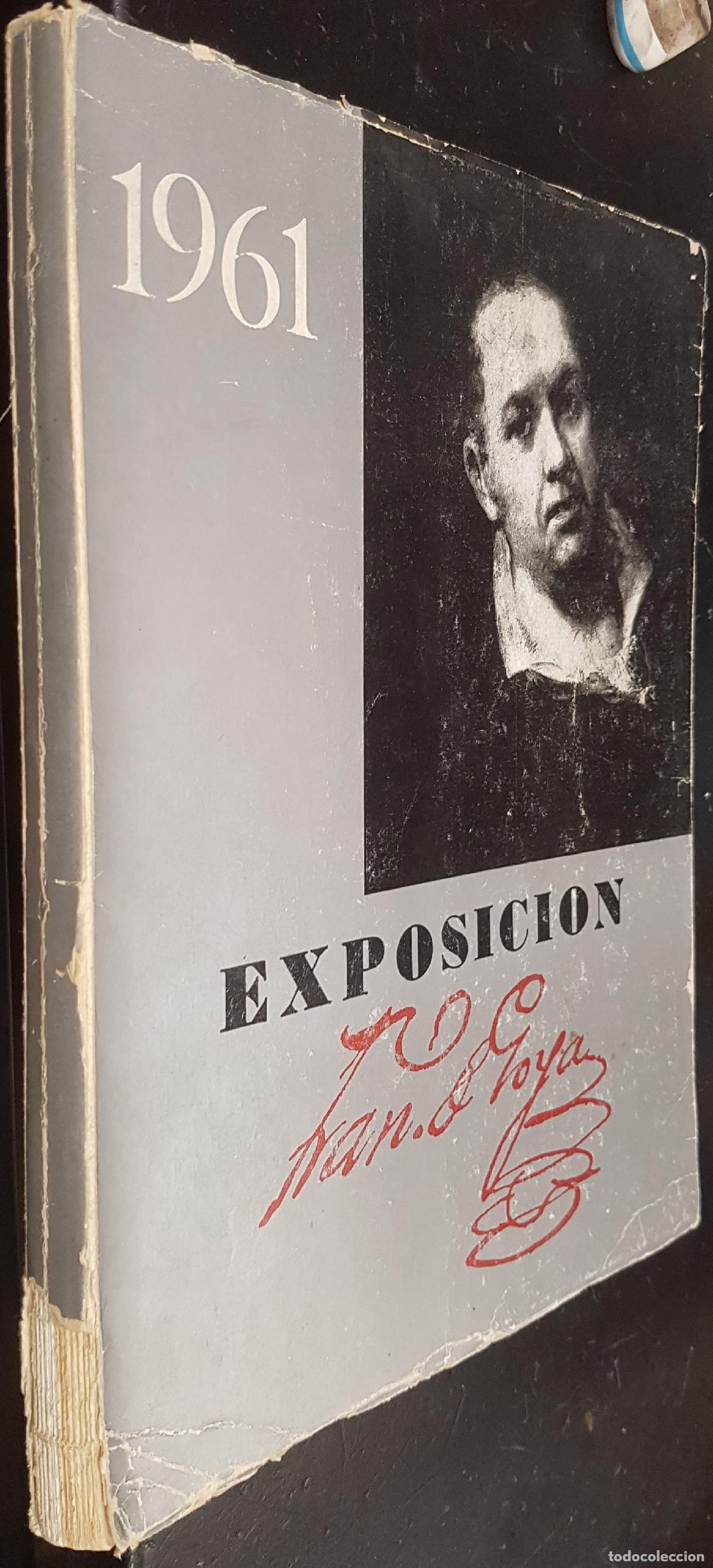 Libri di seconda mano: Exposici&oacute;n Francisco de Goya. IV Centenario de la Capitalidad - :