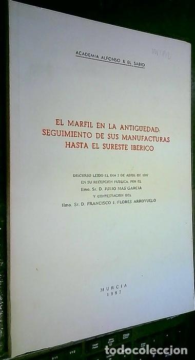 Libri di seconda mano: El marf&iacute;l en la antiguedad: seguimiento de sus manufacturas hasta el sureste ib&eacute;rico. Discurso le&iacute;do