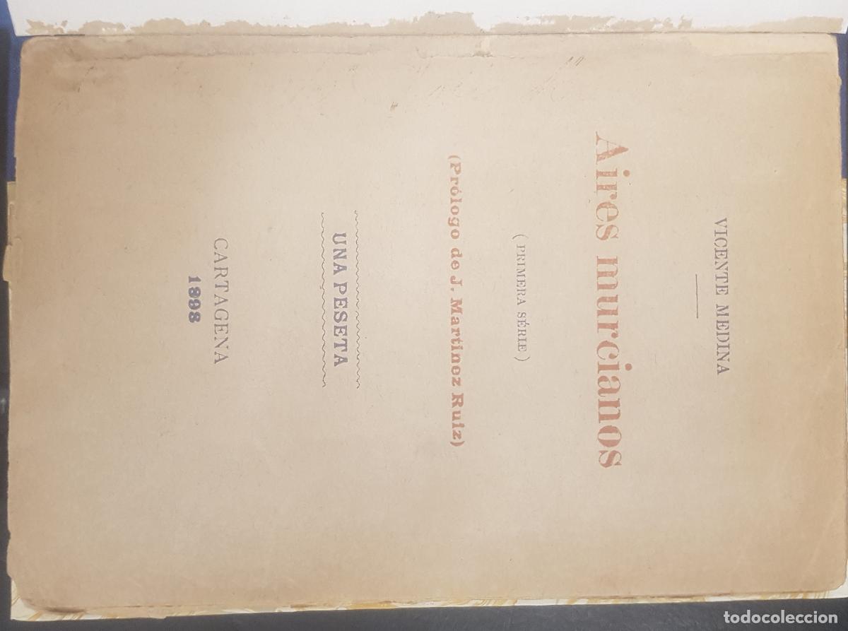 B&uuml;cher: Aires murcianos (Primera serie). Prologo de J. Mart&iacute;nez Ruiz. Primera edici&oacute;n - MEDINA, Vicente: