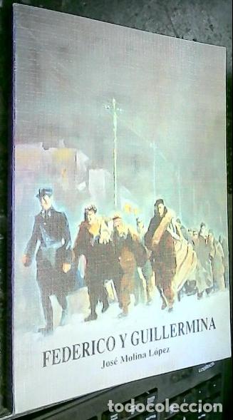 Libros: Federico y Guillermina - MOLINA L&Oacute;PEZ, Jos&eacute;: - Foto 1