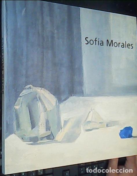 B&uuml;cher: Sof&iacute;a Morales. Sala de exposiciones de la Iglesia de San Esteban 6 de Junio al 17 de Julio de 2005 -
