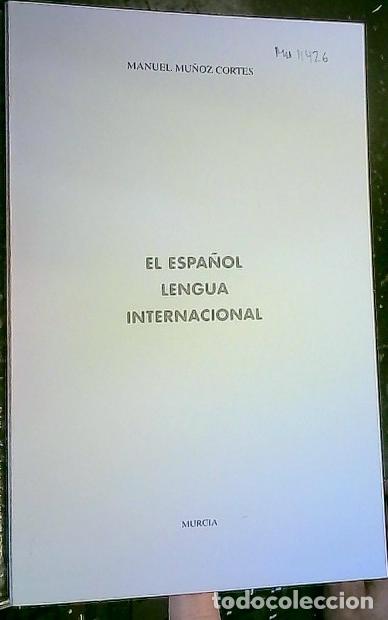 Livros em segunda m&atilde;o: El espa&ntilde;ol, lengua internacional - Mu&ntilde;oz Cort&eacute;s, Manuel: