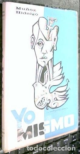 Libros: Yo mismo. Poemas - MU&Ntilde;OZ HIDALGO, Manuel: