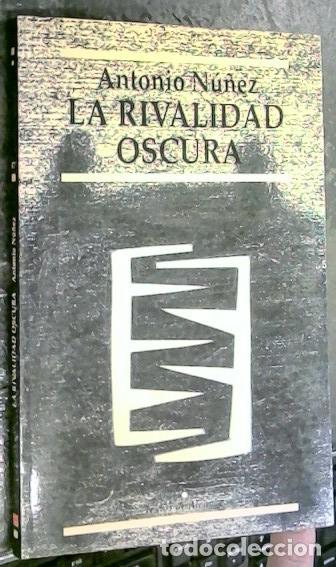 Libros: La rivalidad oscura - N&Uacute;&Ntilde;EZ, Antonio: - Foto 1