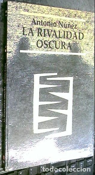 Libros: La rivalidad oscura - N&Uacute;&Ntilde;EZ, Antonio: - Foto 1