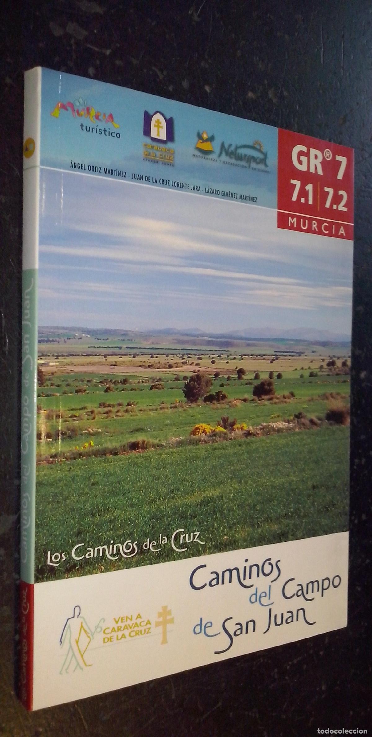 Libros: Los caminos de la Cruz. Caminos del campo de San Juan - ORTIZ MART&Iacute;NEZ, &Aacute;ngel; LORENTE JARA, Juan de