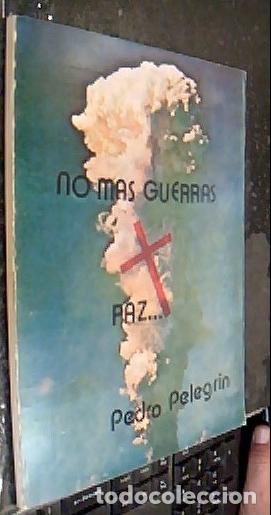 Libros: No m&aacute;s guerras, paz... (Teatro - Dos actos) - PELEGR&Iacute;N, Pedro: - Foto 1