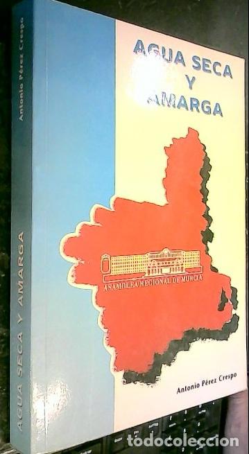 Libros: Agua seca y amarga - P&Eacute;REZ CRESPO, Antonio: