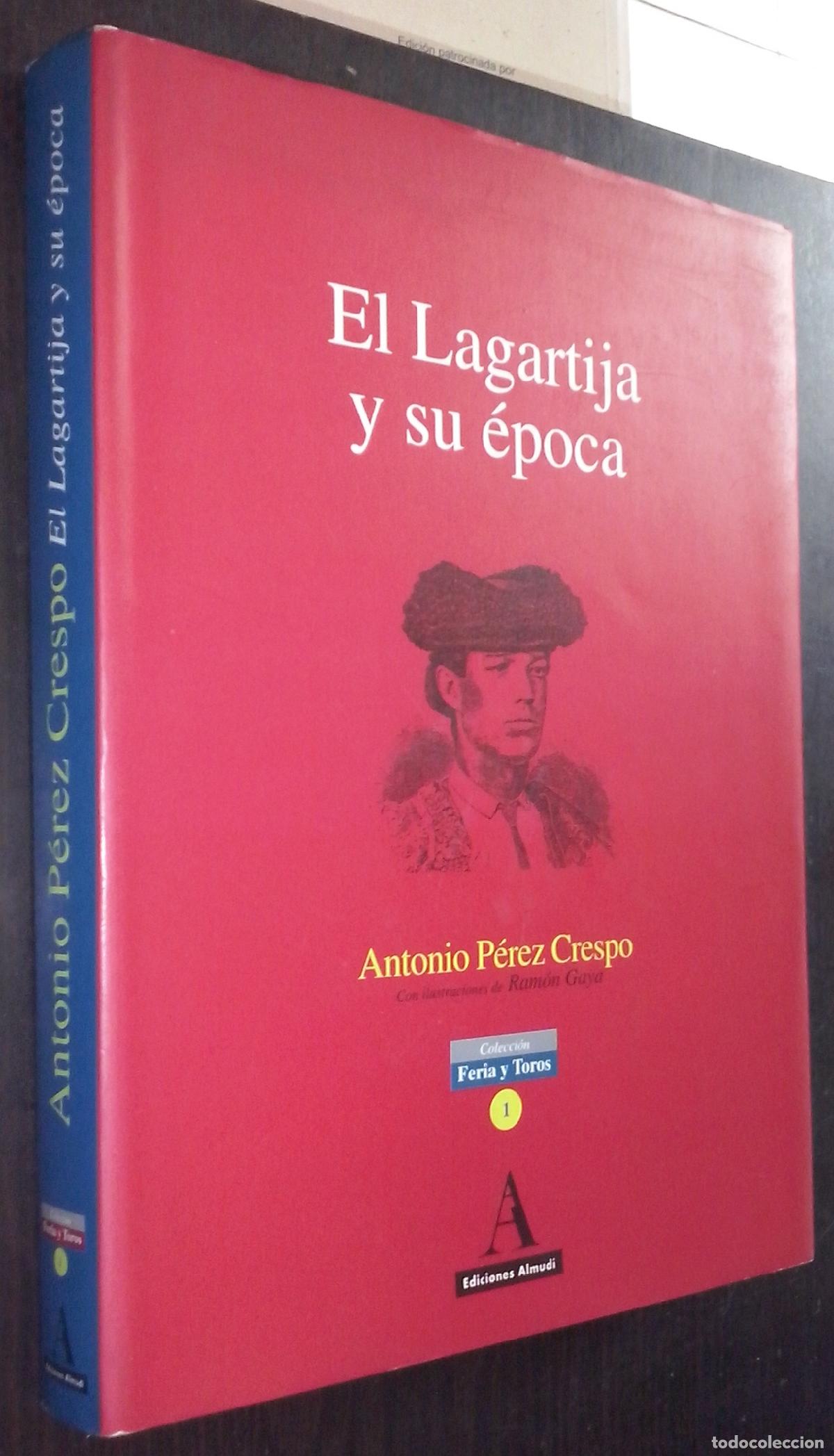 B&uuml;cher: El Lagartija y su &eacute;poca - P&Eacute;REZ CRESPO, Antonio:
