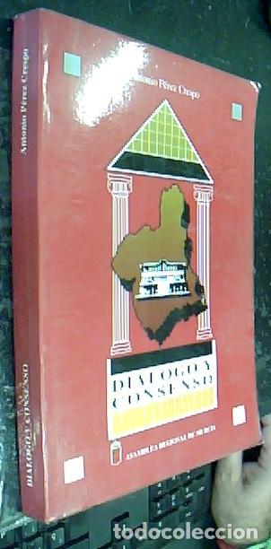 B&uuml;cher: Di&aacute;logo y consenso - P&Eacute;REZ CRESPO, Antonio: