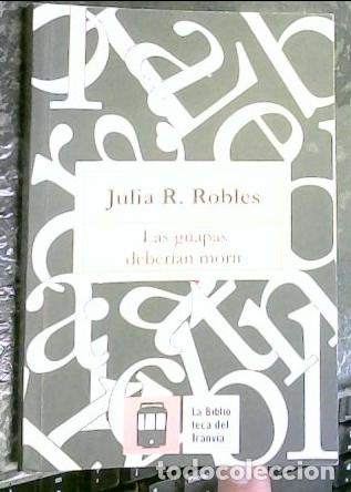 books: Las guapas deber&iacute;an morir - ROBLES, Julia R.:
