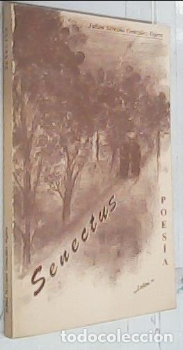 Libros: Senectus. Poes&iacute;a - SERRANO GONZ&Aacute;LEZ TEJERO, Juli&aacute;n: - Foto 1