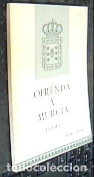 Libros: Ofrenda a Murcia - SERRANO, Juli&aacute;n:
