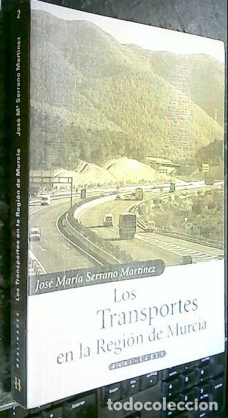 Libri di seconda mano: Los transportes en la Regi&oacute;n de Murcia. Accesibilidad y desenclave dentro del conjunto espa&ntilde;ol - SER