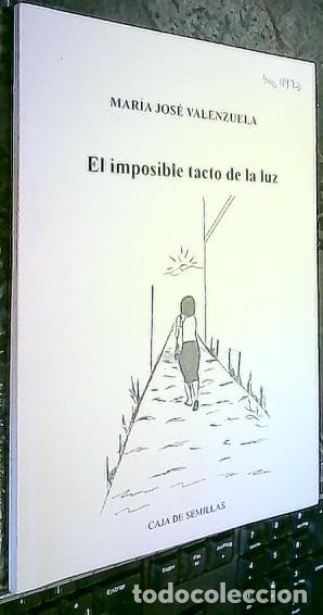 Livros em segunda m&atilde;o: El imposible tacto de la luz - Valenzuela C&aacute;novas, Josefa Mar&iacute;a: