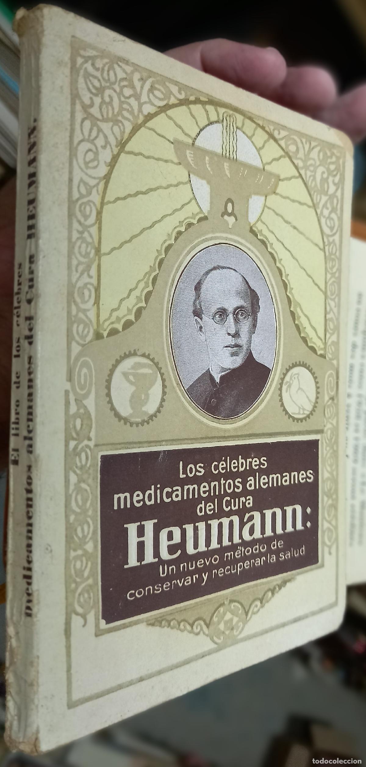 Libri di seconda mano: Los c&eacute;lebres medicamentos alemanes del Cura Heumann: Un nuevo m&eacute;todo de conservar y recuperar la sal