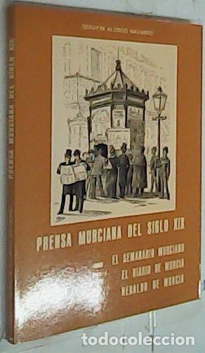 Libros: Prensa murciana del siglo XIX. El semanario murciano. El diario de Murcia. Heraldo de Murcia - Alons