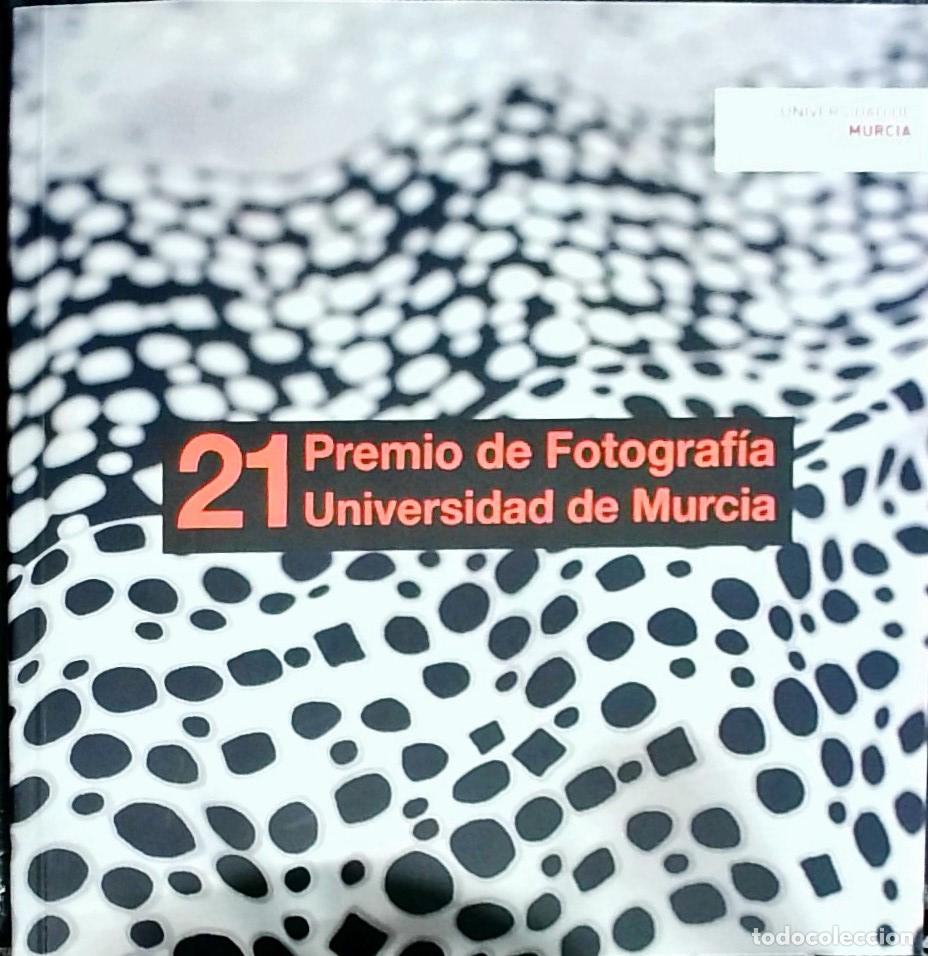 Libri di seconda mano: 21 Premio de fotograf&iacute;a : Universidad de Murcia. Espacio Molinos del R&iacute;o. Caballerizas, del 21 de Ma