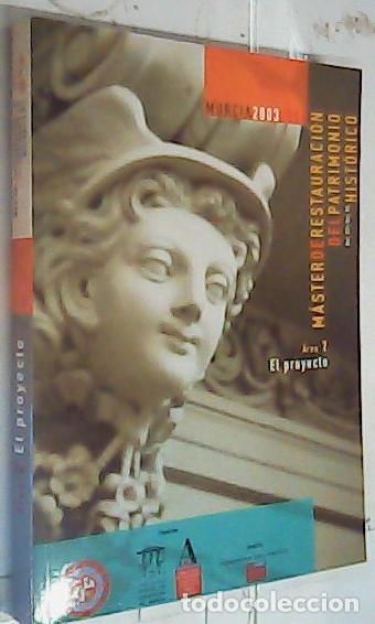 Libros: Master de restauraci&oacute;n del patrimonio hist&oacute;rico. Area 2, El Proyecto - Autores Varios: