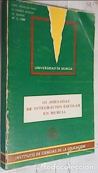Libros: Primeras Jornadas de Integraci&oacute;n Escolar en Murcia - Autores Varios:
