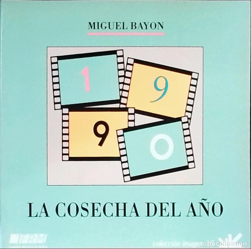 books: La Cosecha del a&ntilde;o : 1990 - Bay&oacute;n, Miguel: