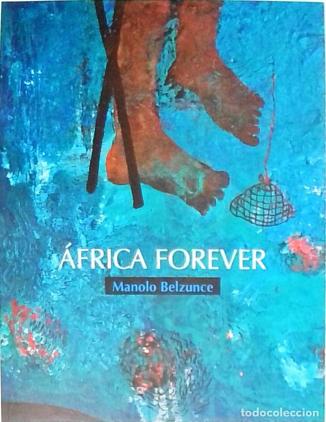 Libri di seconda mano: Africa Forever - Belzunce, Manolo: