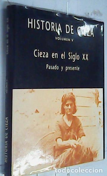 Libri di seconda mano: Historia de Cieza volumen V. Cieza en el Siglo XX Pasado y presente - Chac&oacute;n Jim&eacute;nez, Francisco: