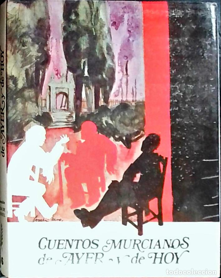 Livres: Cuentos murcianos de ayer y de hoy. Selecci&oacute;n, pr&oacute;logo y notas de&hellip; - Crespo, Antonio: