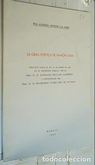 B&uuml;cher: La obra po&eacute;tica de Ram&oacute;n Gaya. Discurso le&iacute;do por... el d&iacute;a 23 de Enero en su recepci&oacute;n p&uacute;blica y co