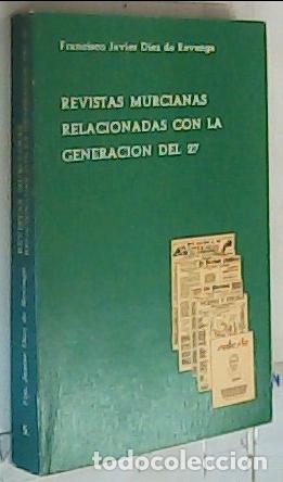Livres: Revistas murcianas relacionadas con la generaci&oacute;n del 27 - D&iacute;ez de Revenga Torres, Francisco Javier: