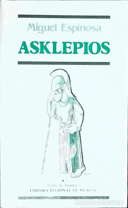 B&uuml;cher: Asklepios. El &uacute;ltimo Griego - Espinosa, Miguel: