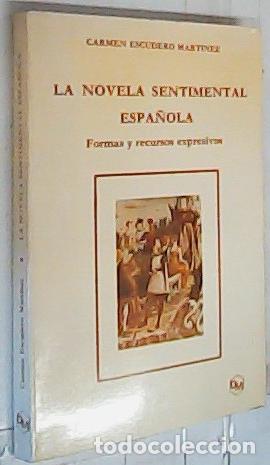 Libri di seconda mano: La Novela sentimental espa&ntilde;ola : formas y recursos expresivos - Escudero Mart&iacute;nez, Carmen: