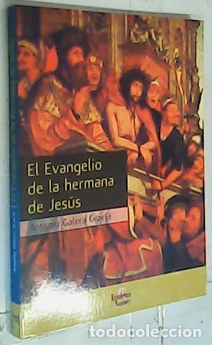 books: El Evangelio de la hermana de Jes&uacute;s - Galera Gracia, Antonio: