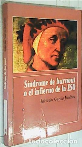 books: S&iacute;ndrome de &rdquo;burnout&rdquo; o el infierno de la ESO - Garc&iacute;a Jim&eacute;nez, Salvador: