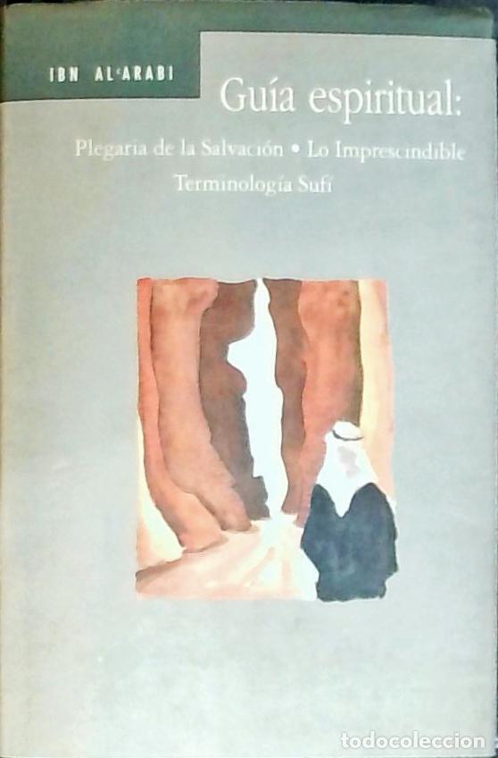 B&uuml;cher: Gu&iacute;a espiritual: Plegaria de la Salvaci&oacute;n. Lo Imprescindible. Terminolog&iacute;a Suf&iacute; - Ibn 'Arabi, Muhyi