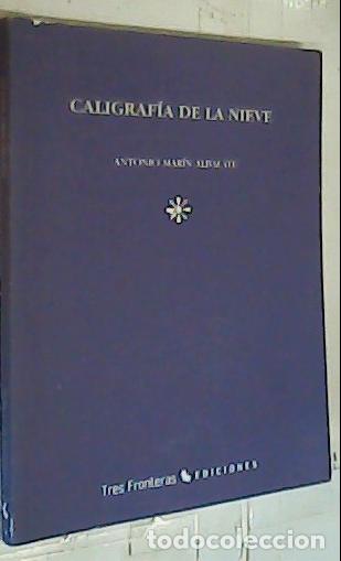 Libri di seconda mano: Caligraf&iacute;a en la nieve - Mar&iacute;n Albalate, Antonio: