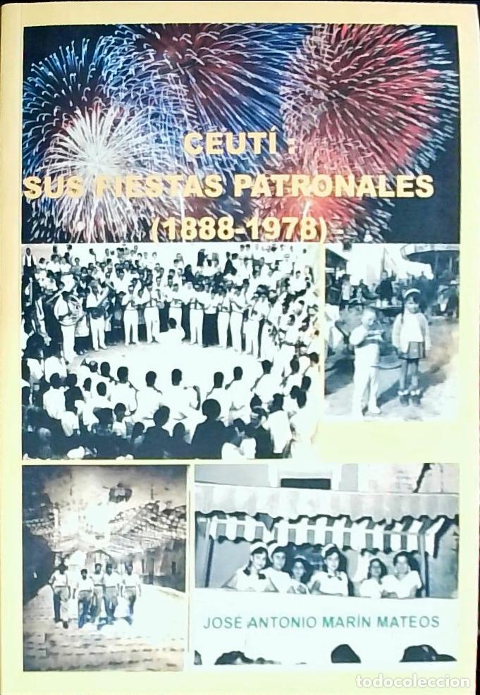 B&uuml;cher: Cuet&iacute;: sus fiestas patronales (1888 - 1978) - Mar&iacute;n Mateos, Jos&eacute; Antonio:
