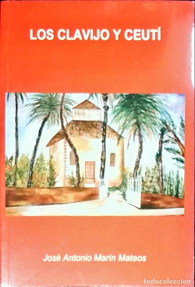 Libros: Los Clavijo y Ceut&iacute; - Mar&iacute;n Mateos, Jos&eacute; Antonio: